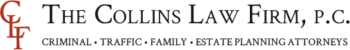 The Collins Law Firm, P.C. | Criminal | Traffic | Family | Estate Planning Attorneys